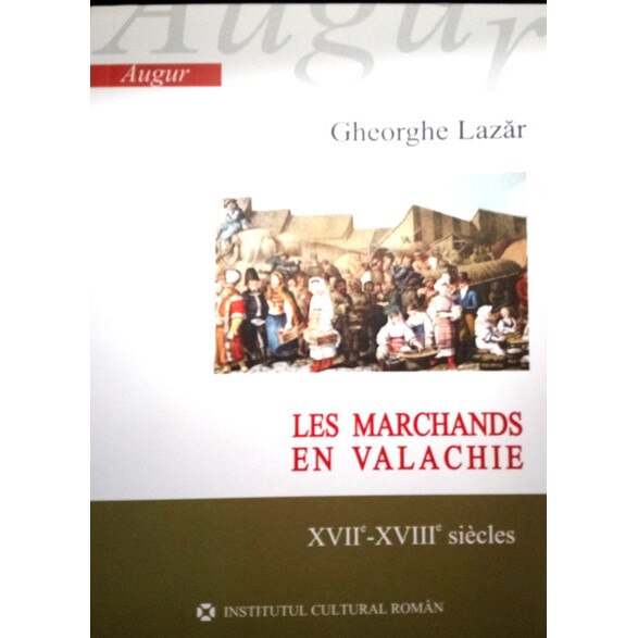 Les marchands en Valachie - Gheorghe Lazar
