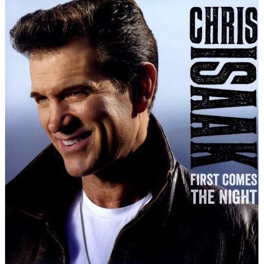 Chris Isaak - First Comes the Night (2LP)
