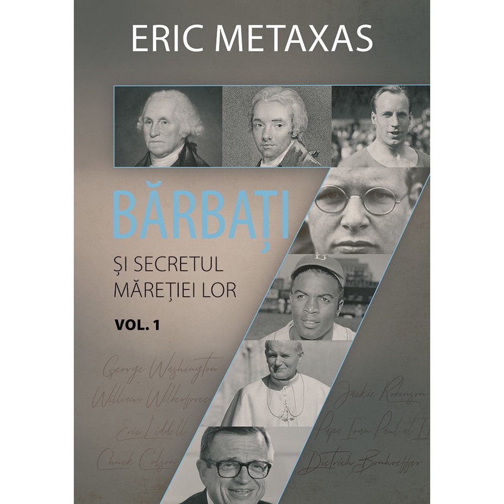 Sapte barbati si secretul maretiei lor - Eric Metaxas