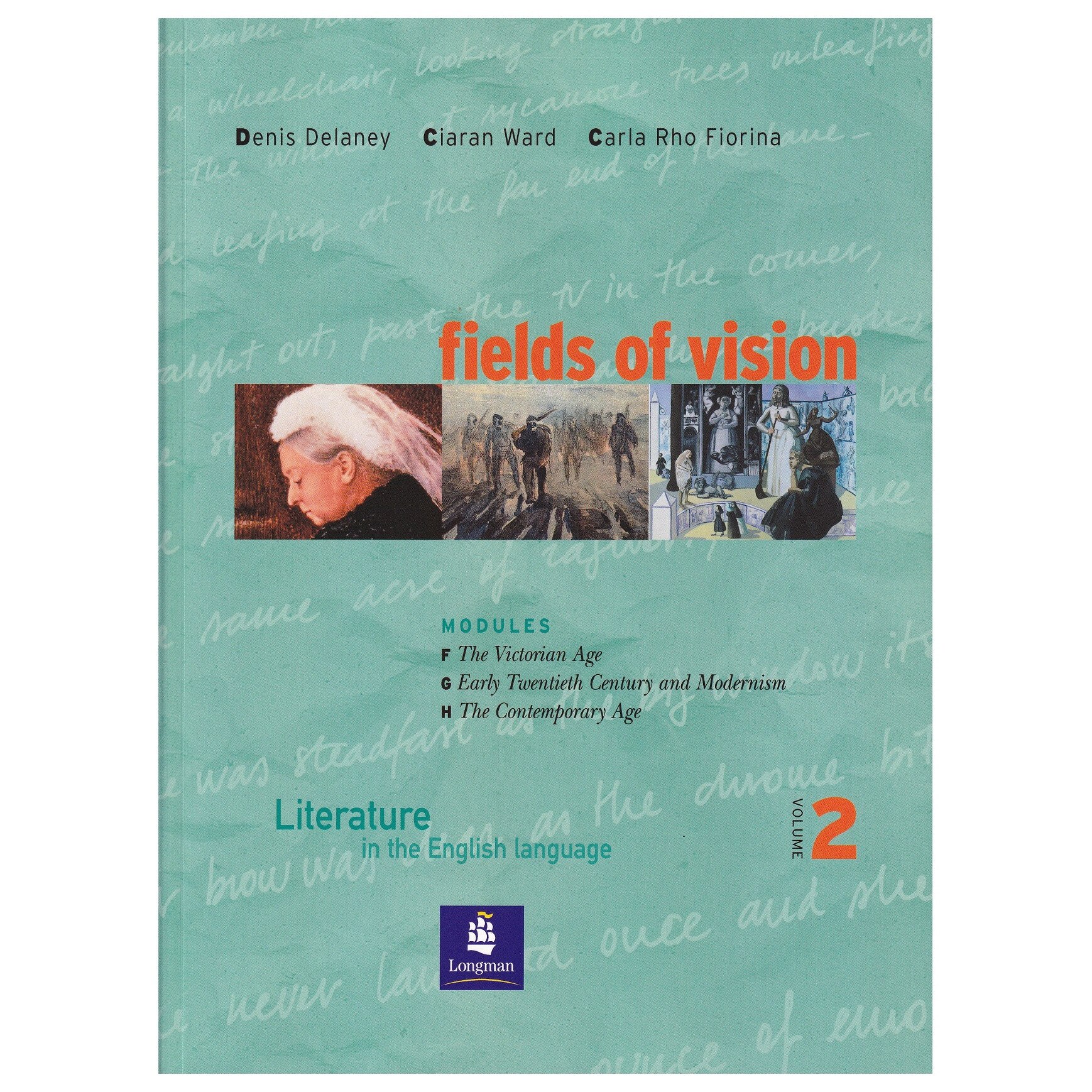 Fields of Vision Global Volume 2 Student Book, Literature in the English Language, 640 pagini, Denis Delaney, Ciaran Ward, Carla Rho Fiorina