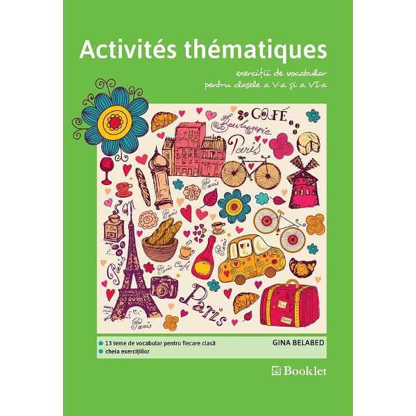Activites thematiques. Exercitii de vocabular - Clasele 5-6 - Gina Belabed