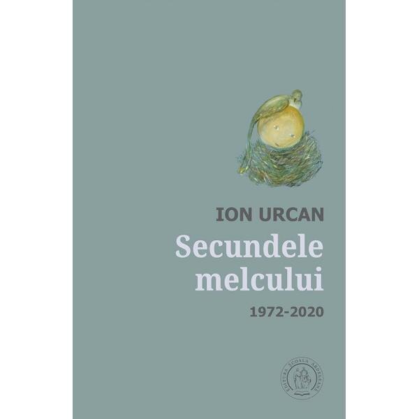 Secundele melcului 1972-2020 - Ion Urcan