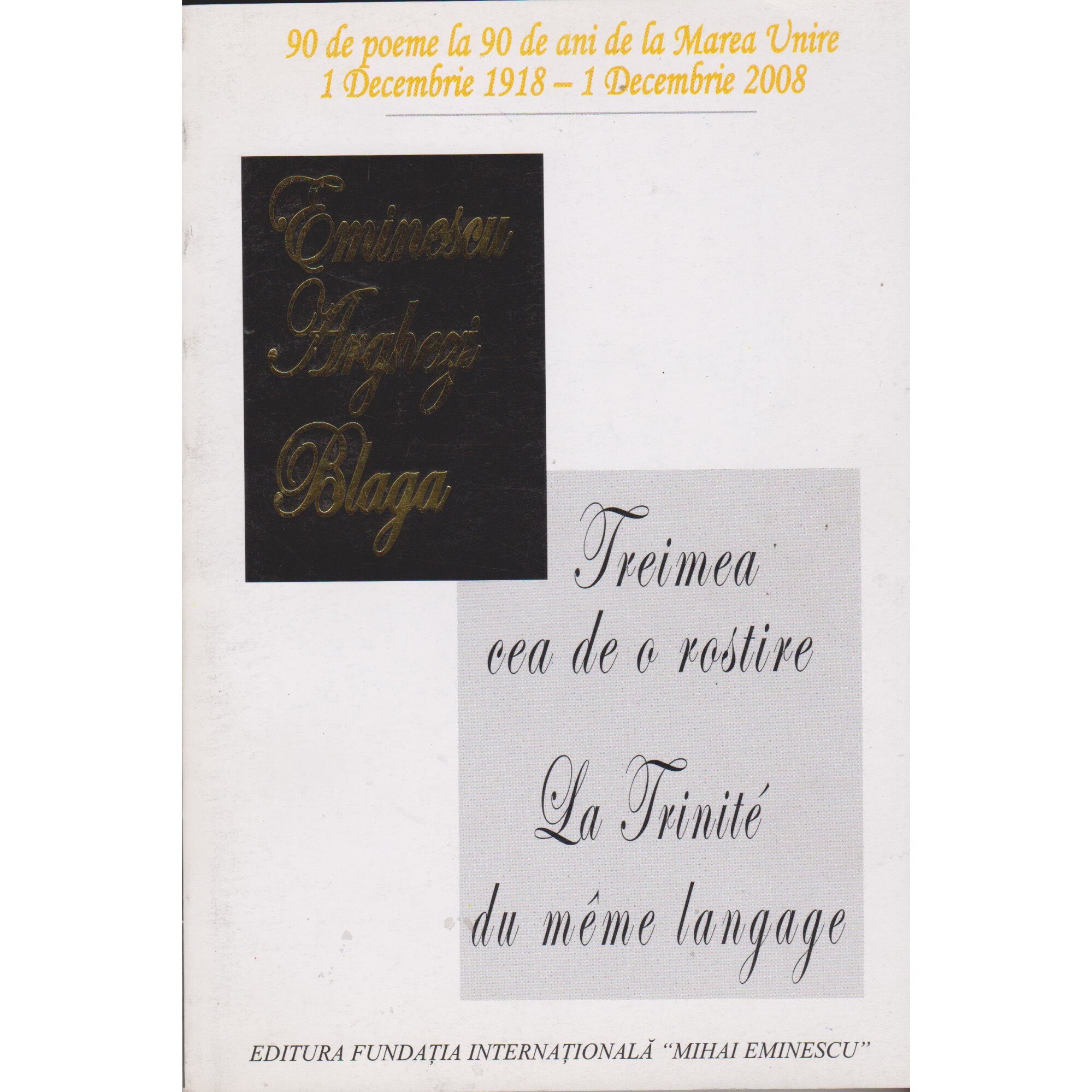 Treimea cea de o rostire - Eminescu, Arghezi, Blaga