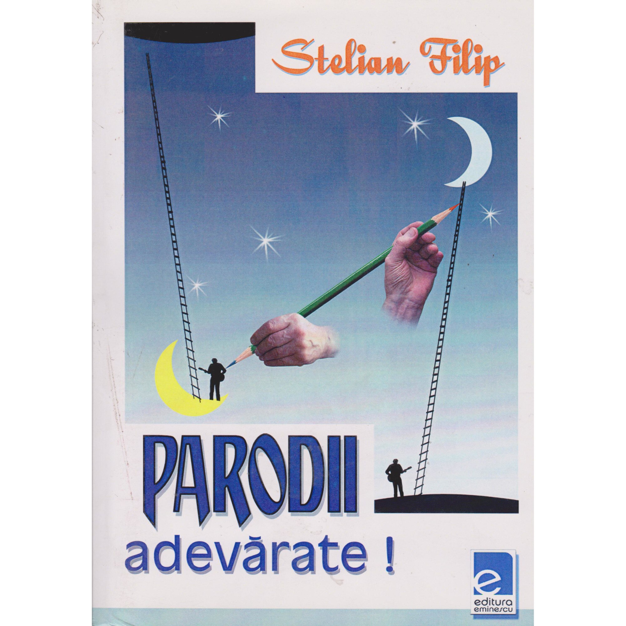 Parodii adevarate - Stelian Filip