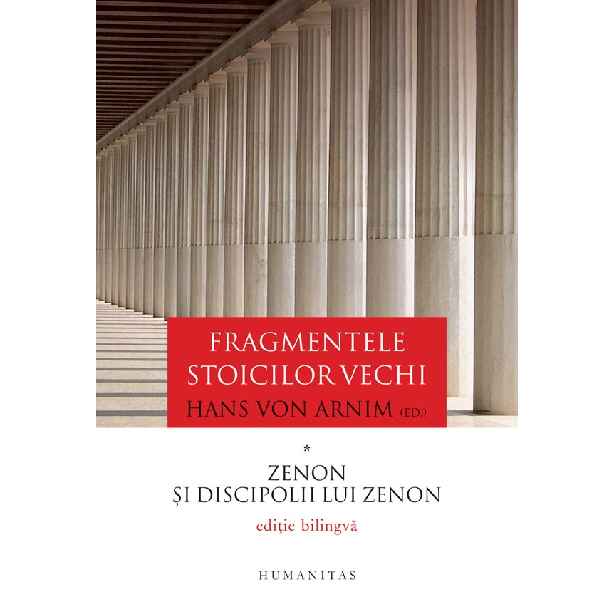 Fragmentele stoicilor vechi vol I - Hans Von Arnim