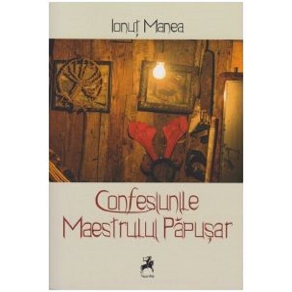 Confesiunile Maestrului Papusar - Ionut Manea, editia 2020