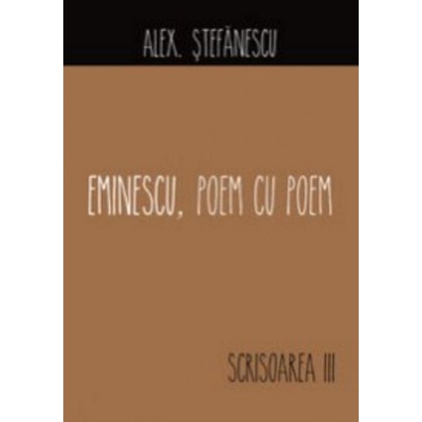 Eminescu poem cu poem scrisoarea a III-a - Stefanescu Alex