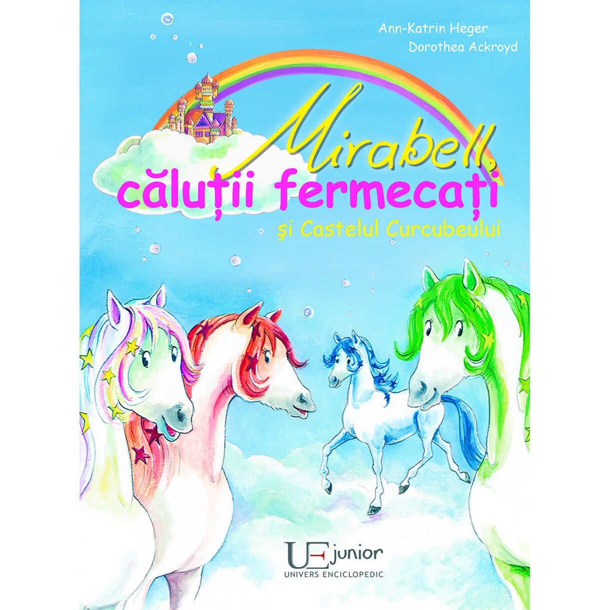 Mirabell calutii fermecati si Castelul Curcubeului - Ann-Katrin Heger