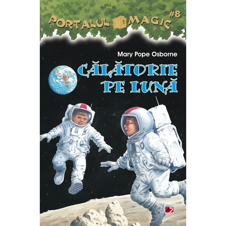 Calatorie pe Luna. Portalul Magic nr. 8 - Mary Pope Osborne