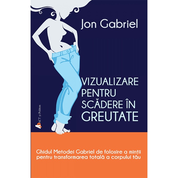 Vizualizare pentru scadere in greutate - Jon Gabriel