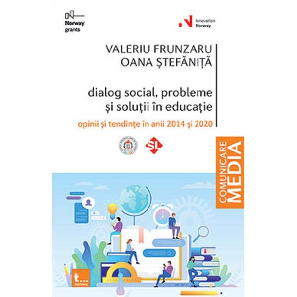 Dialog social, probleme si solutii in educatie - Valeriu Frunzaru, Oana Stefanita