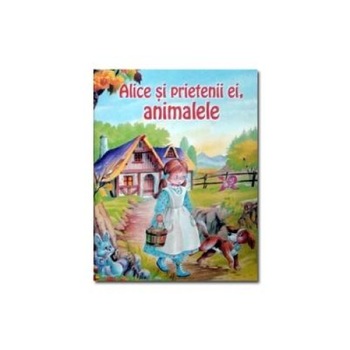 Alice si prietenii ei , animalele Alice si prietenii ei , animalele