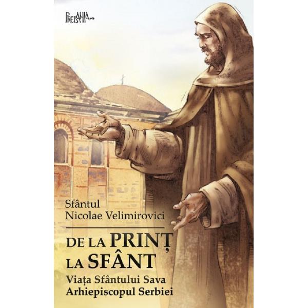 De la print la sfant - Sfantul Nicolae Velimirovici