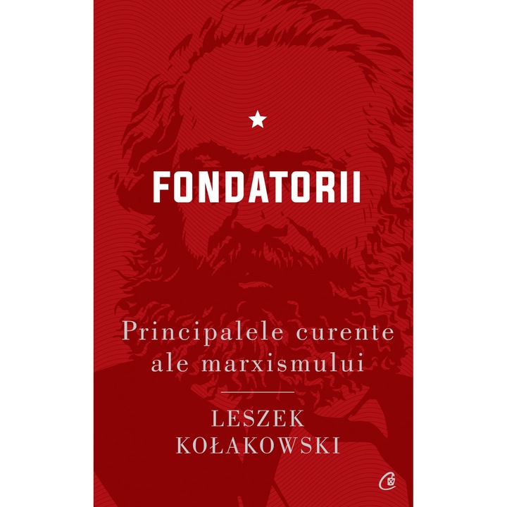 Principalele curente ale marxismului (I). Fondatorii, Leszek Kołakowski