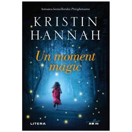 Un moment magic, Kristin Hannah