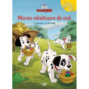 Disney. 101 Dalmatieni. Marea vanatoare de oua Disney. 101 Dalmatieni. Marea vanatoare de oua