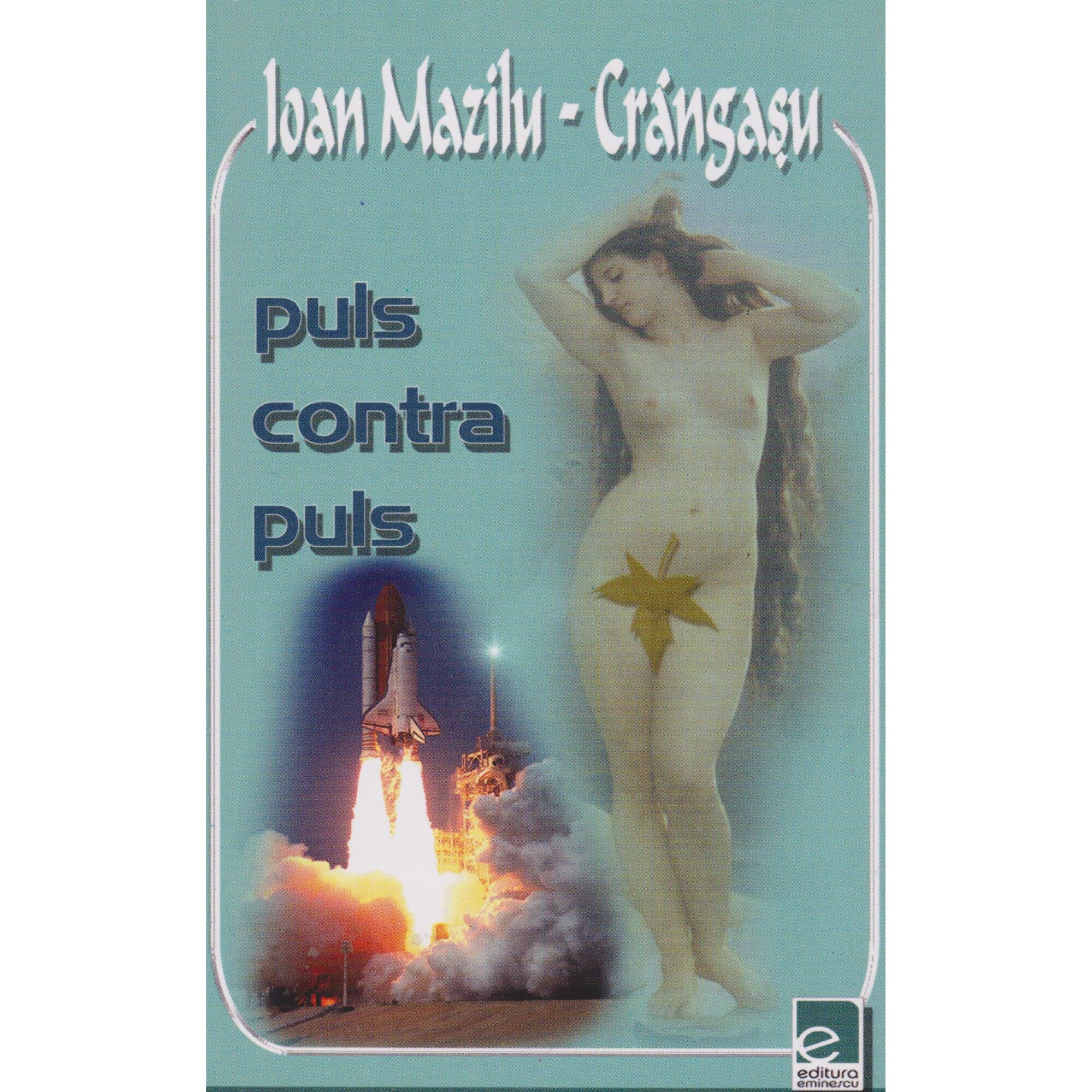 Puls contra puls - Ioan Mazilu-Crangasu