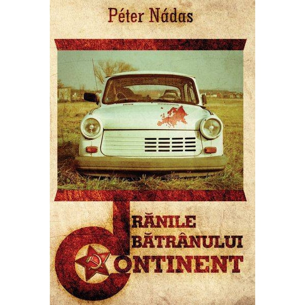 Ranile Batranului Continent - Peter Nadas