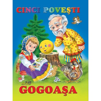 Cinci Povesti - Gogoasa Cinci Povesti - Gogoasa