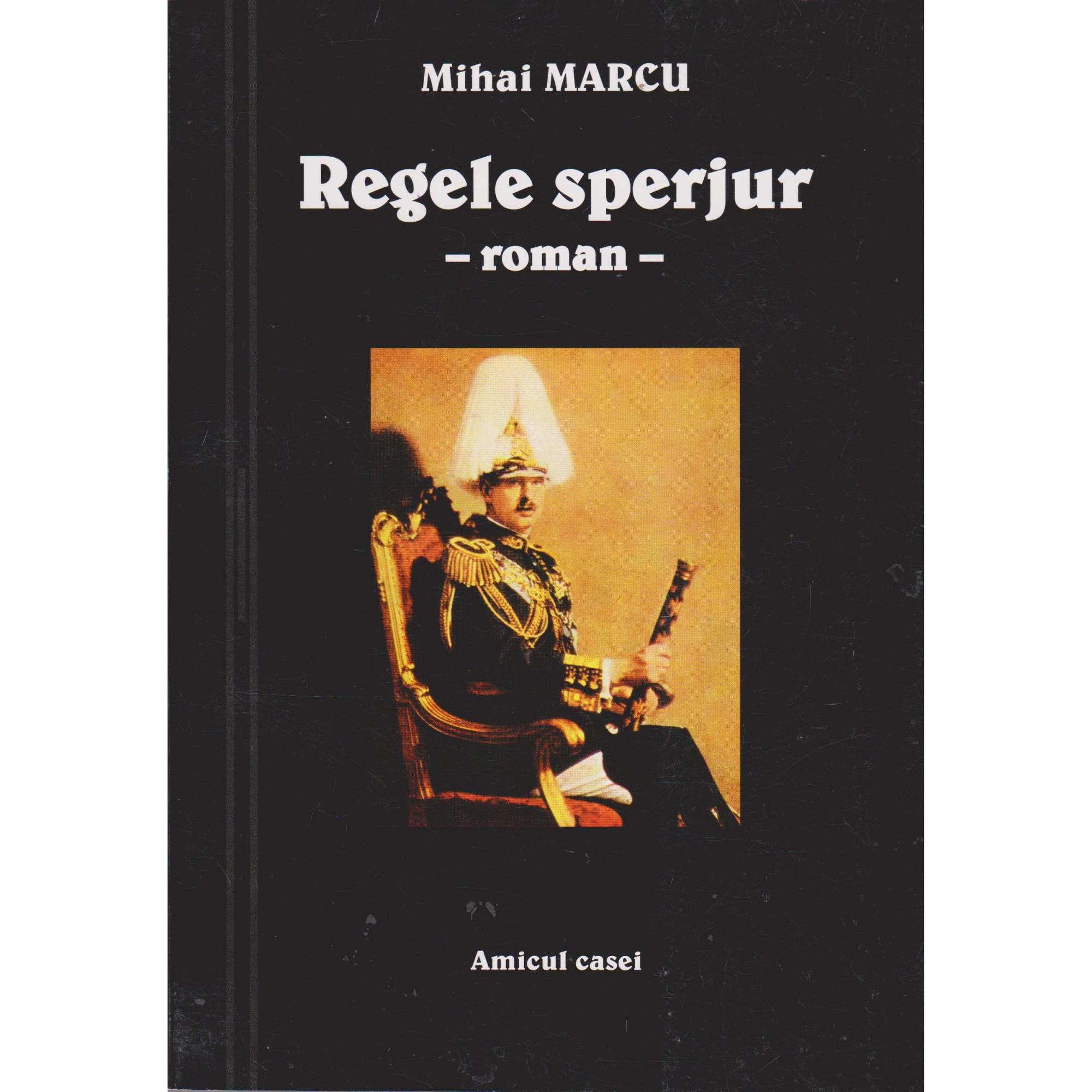Regele sperjur - Mihai Marcu