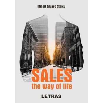 Sales. The way of life - Mihail Eduard Staicu Sales. The way of life - Mihail Eduard Staicu