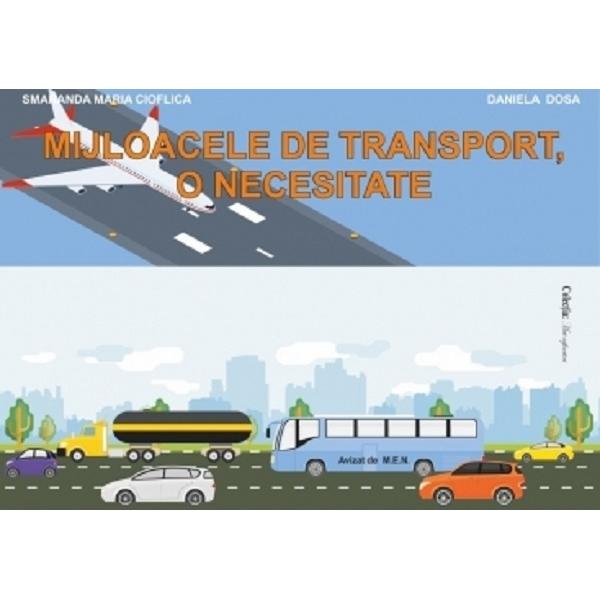 Mijloacele de transport, o necesitate!
