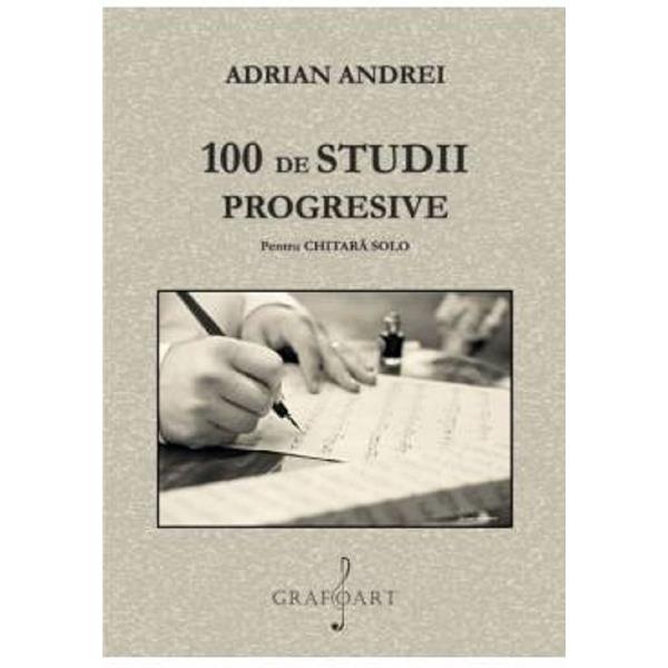 100 de studii progresive pentru Chitara Solo - Adrian Andrei