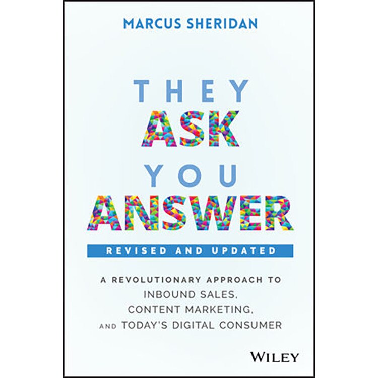They Ask, You Answer - Marcus Sheridan