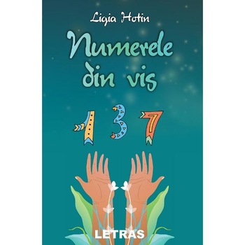 Numerele din vis - Ligia Hotin Numerele din vis - Ligia Hotin