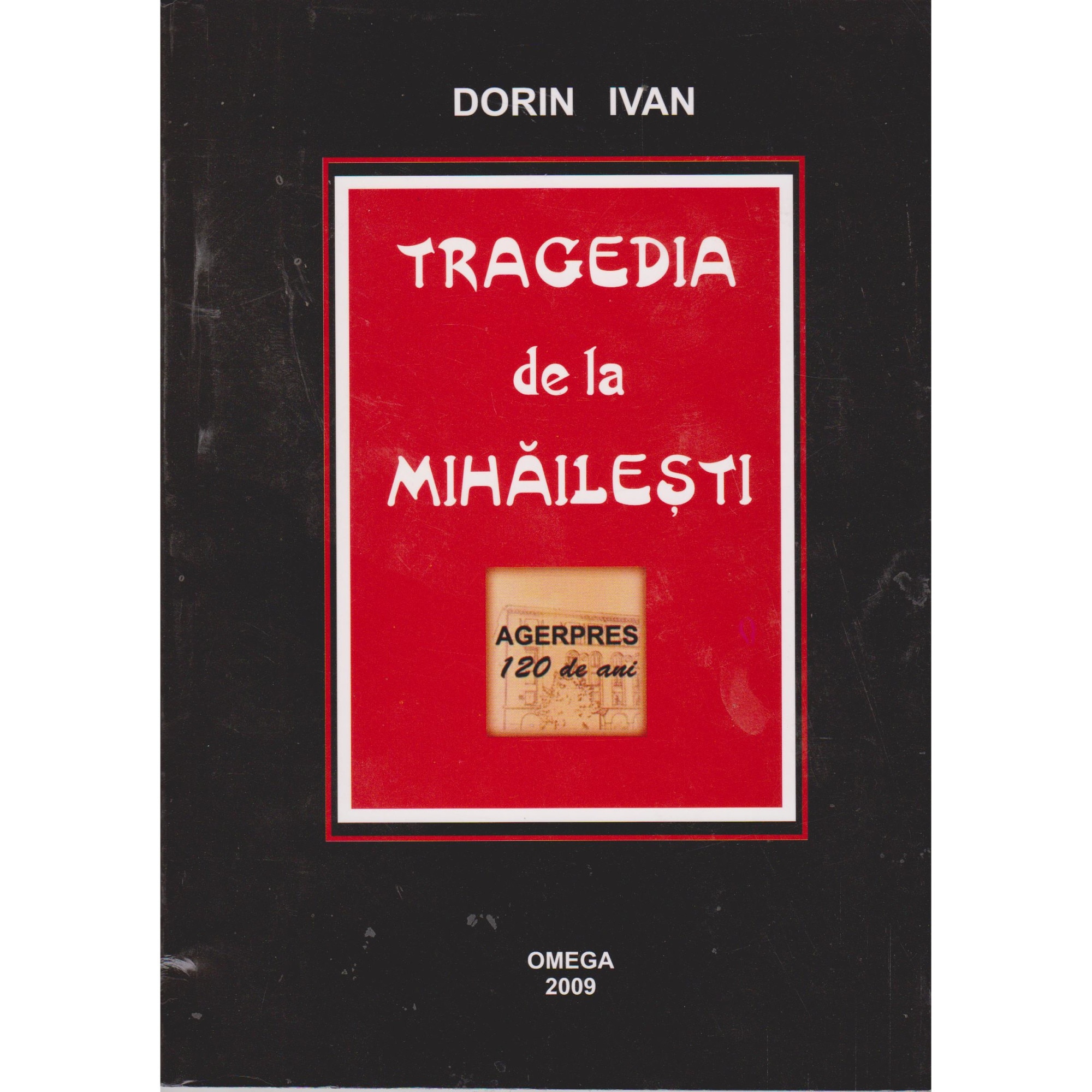 Tragedia de la Mihailesti - Dorin Ivan
