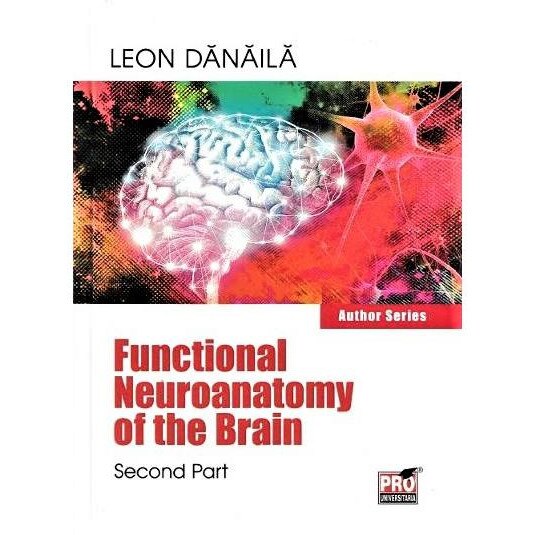 Functional neuroanatomy of the brain. Volume II, Leon Danaila