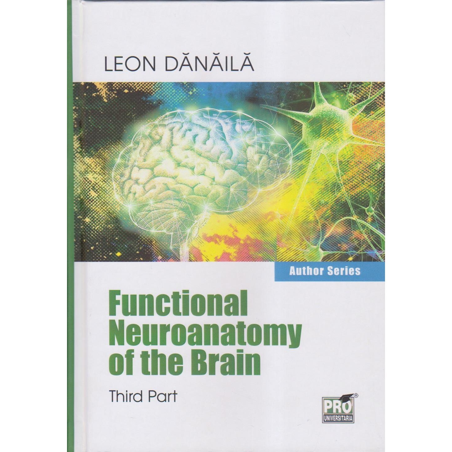 Functional neuroanatomy of the brain. Volume III, Leon Danaila