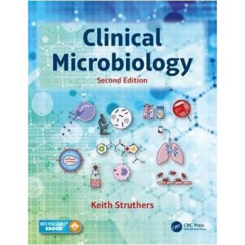Clinical Microbiology, J. Keith Struthers