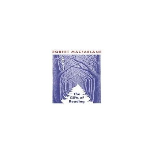 Gifts Of Reading, Robert Macfarlane, Penguin Books