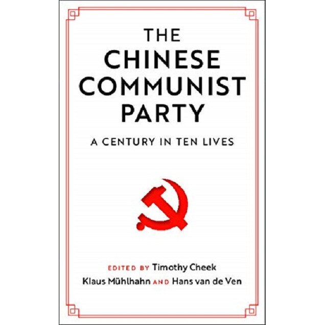 The Chinese Communist Party - Timothy CheekKlaus MuhlhahnHans Van De Ven