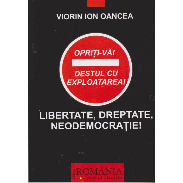 Libertate, dreptate. nedemocratie - Viorin Ion Oancea