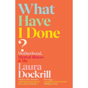 What Have I Done? - Laura Dockrill What Have I Done? - Laura Dockrill