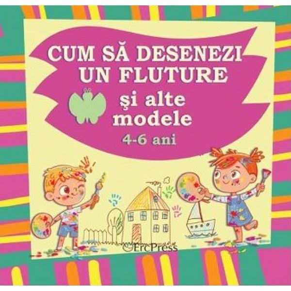 Cum sa desenezi un fluture si alte modele 4-6 ani