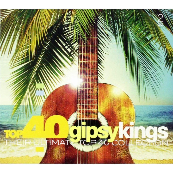 Gipsy Kings - Top 40 - Gipsy Kings - 2 CD Digipack