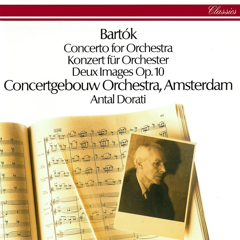 Bela Bartok - Antal Dorati - Concerto For Orchestra / Deux Images - CD
