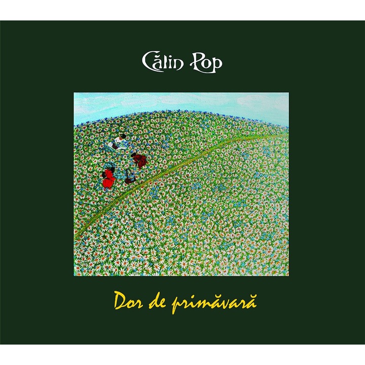 Calin Pop - Dor de primavara - CD Digipack