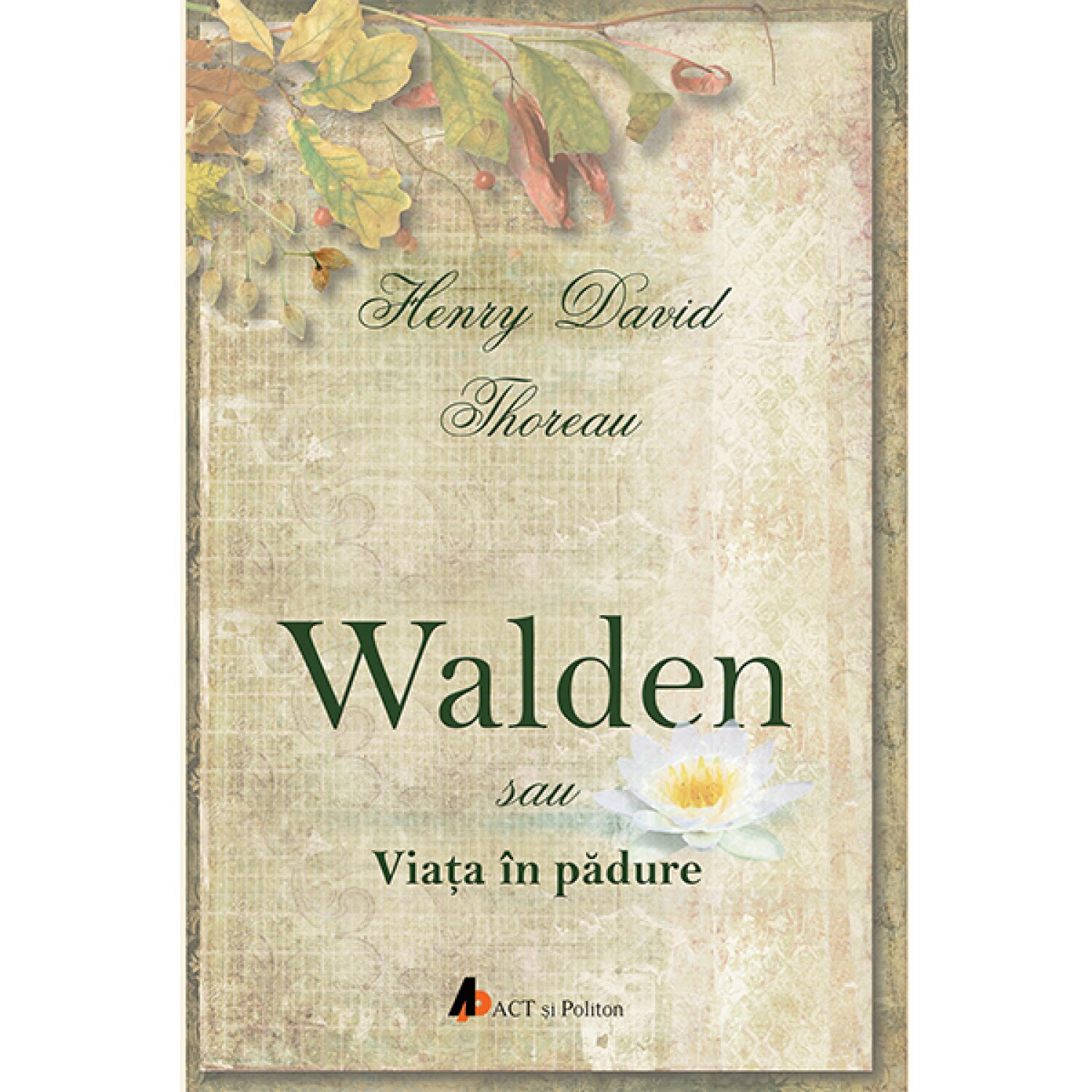 Walden sau viata in padure - Henry David Thoreau