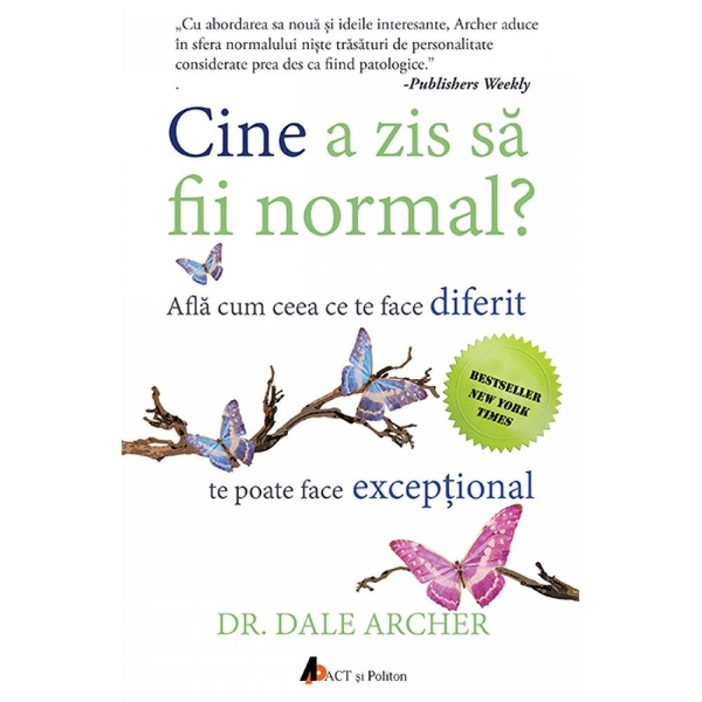 Cine a zis sa fii normal? - Dale Archer