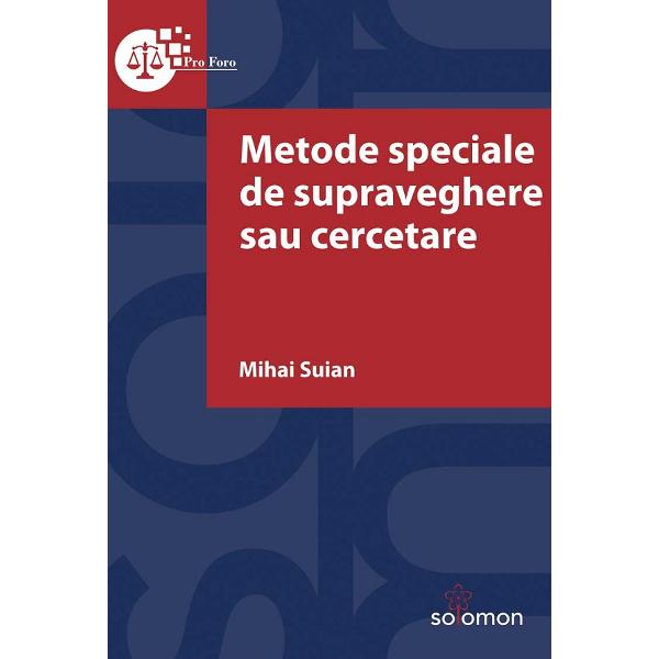 Metode speciale de supraveghere sau cercetare - Mihai Suian