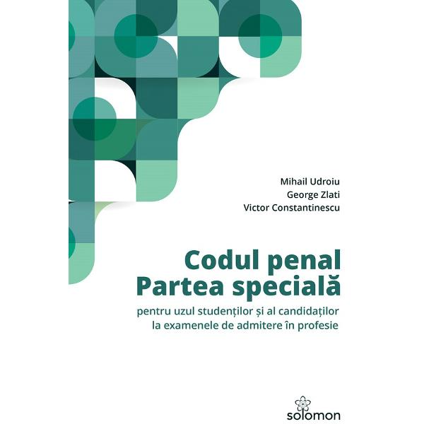Codul penal. Partea speciala - Mihail Udroiu, George Zlati, Victor Constantinescu