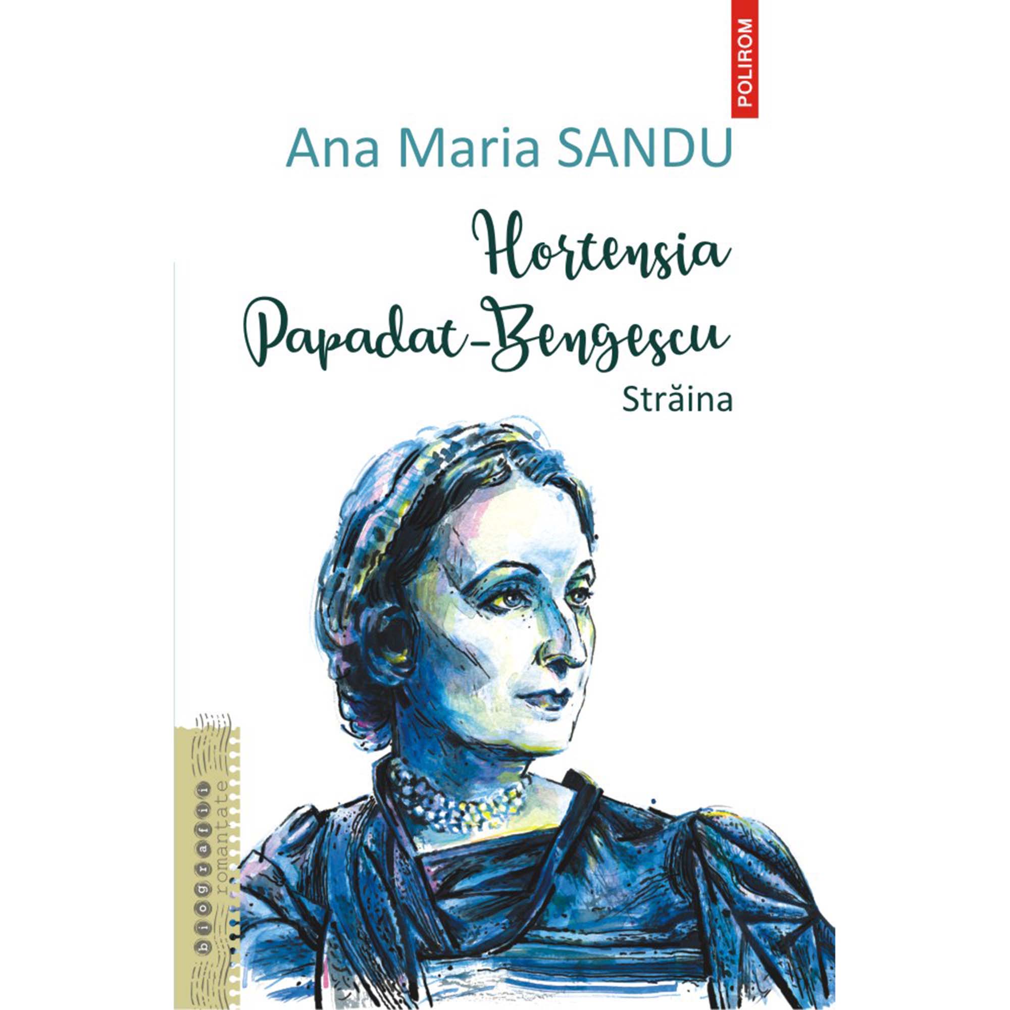 Hortensia Papadat Bengescu. Straina, Ana Maria Sandu