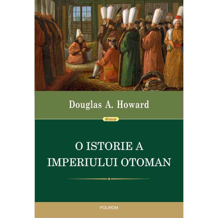 O istorie a Imperiului Otoman, Douglas A. Howard