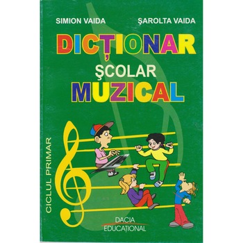 Dictionar scolar muzical - Simion Vaida Dictionar scolar muzical - Simion Vaida
