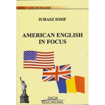 American english in focus - Iuhasz iosif American english in focus - Iuhasz iosif