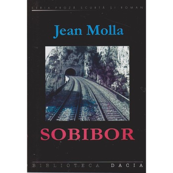 Sobibor - Jean Molla Sobibor - Jean Molla